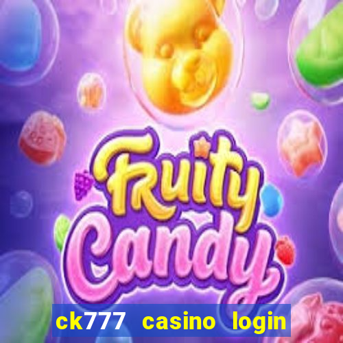 ck777 casino login register mobile